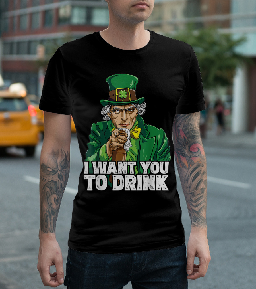 I Want You To Drink Uncle Sam St Patrick's Day Irish Costume T-Shirt