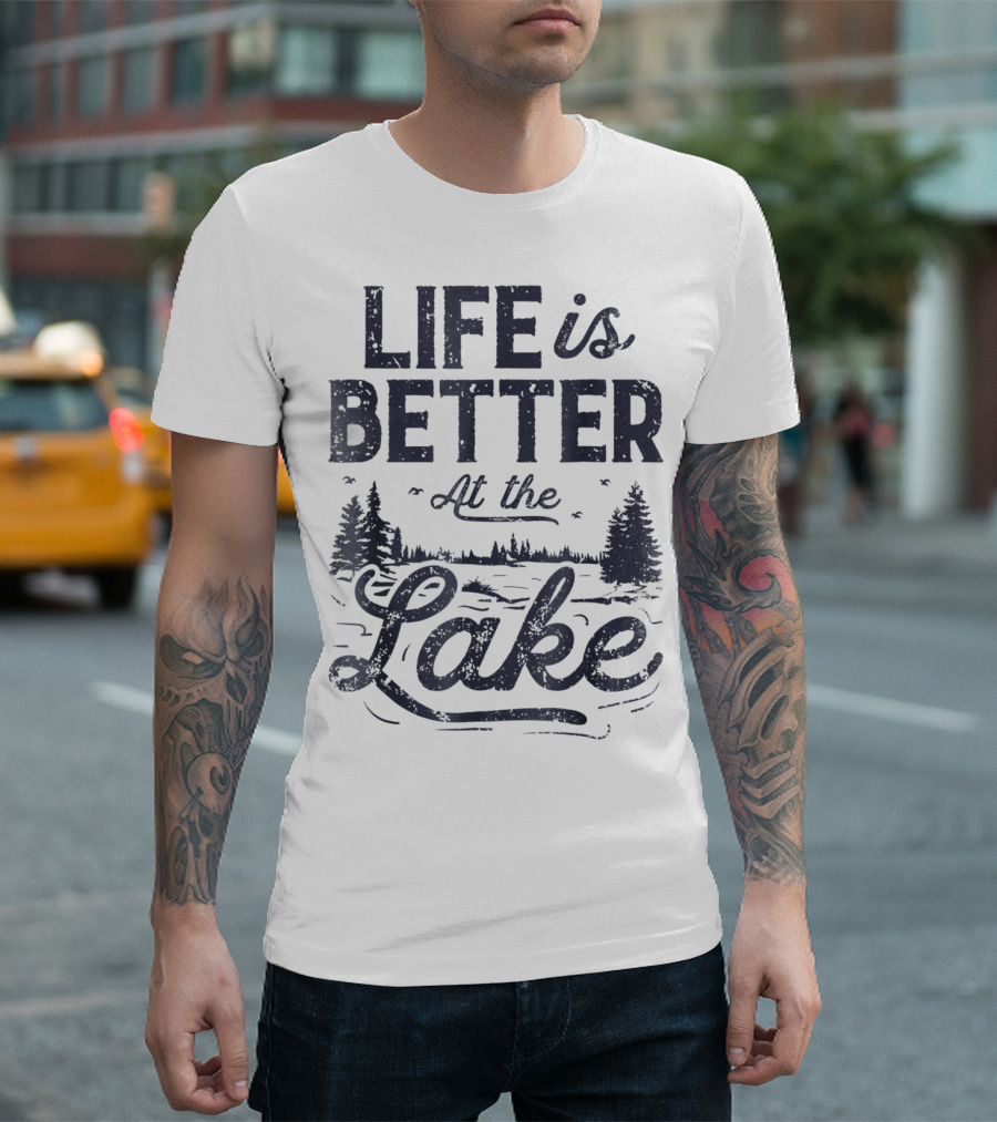 Life Is Better At the Lake T-Shirt