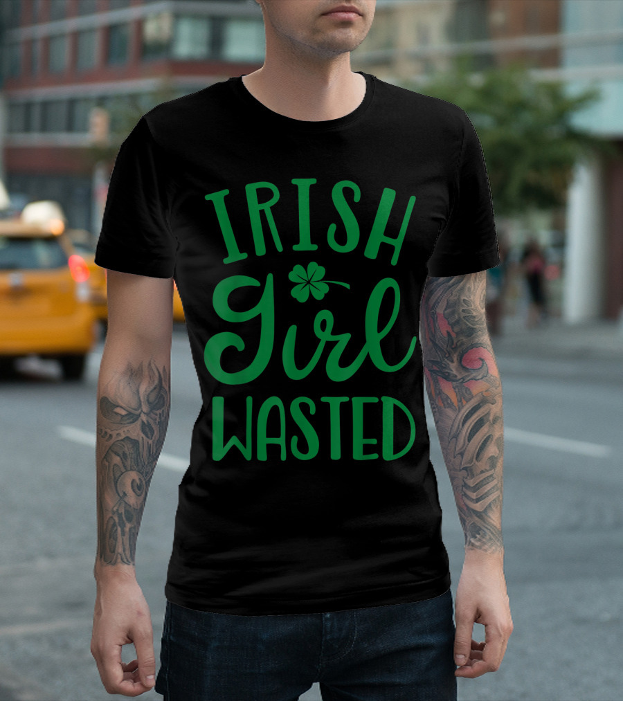 Irish Girl Wasted Shamrock T-Shirt