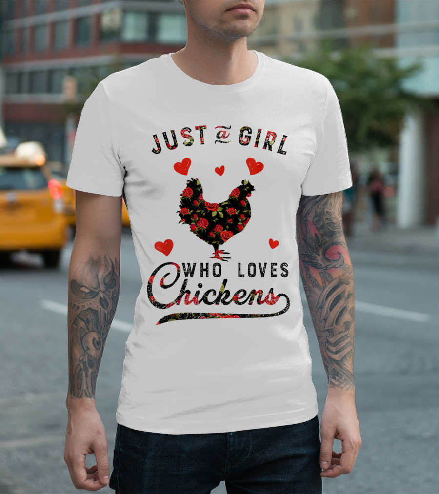Just A Girl Who Loves Chickens Roses Hearts Pattern RW T-Shirt
