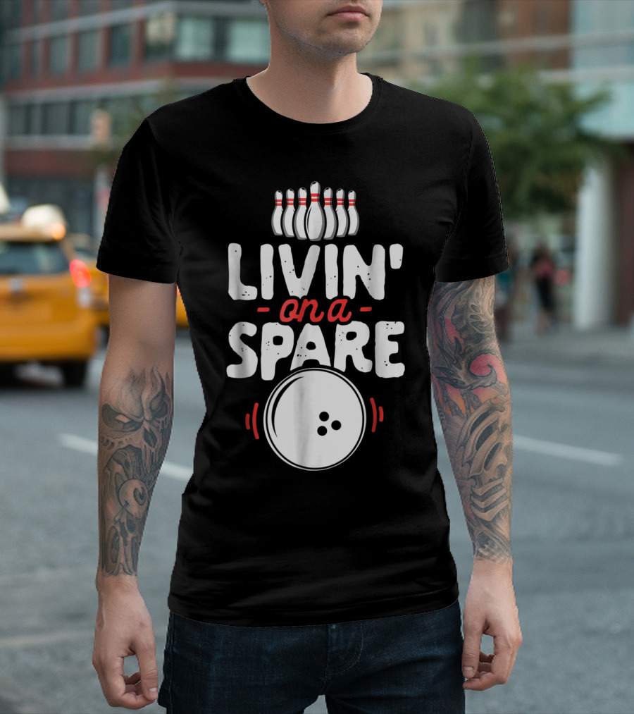 Livin' On A Spare Bowling Pins Ball Bowlers T-Shirt