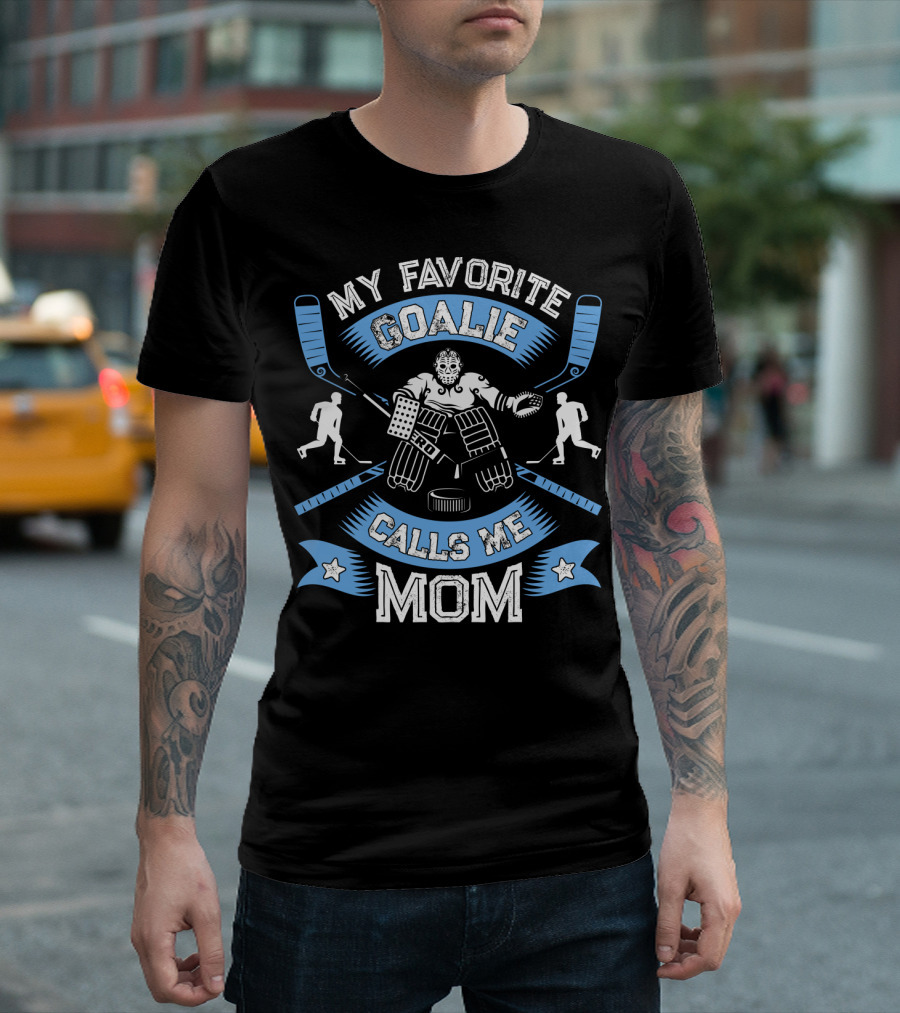 My Favorite Goalie Calls Me Mom Ice Hockey Women T-Shirt
