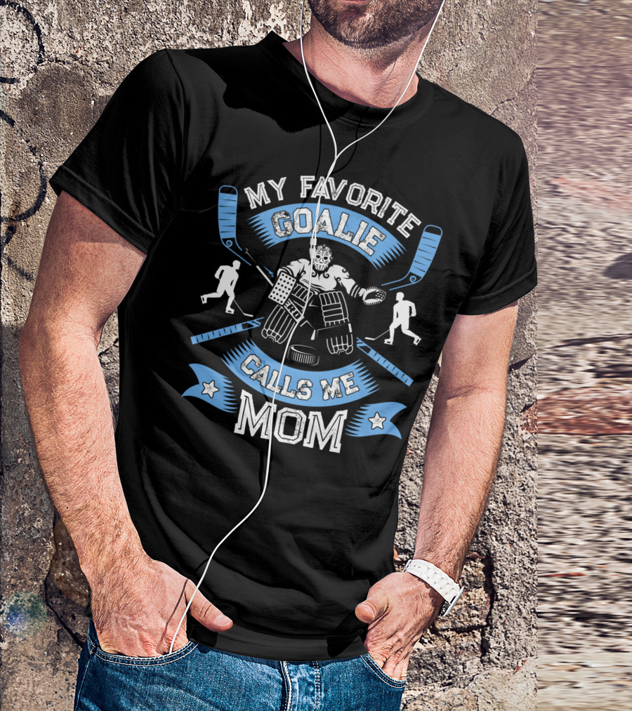 My Favorite Goalie Calls Me Mom Ice Hockey Women T-Shirt