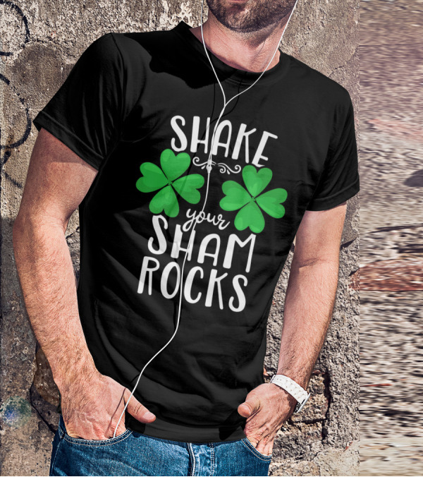 Shake Your Shamrocks St Patricks Day Shamrocks Women XT T-Shirt