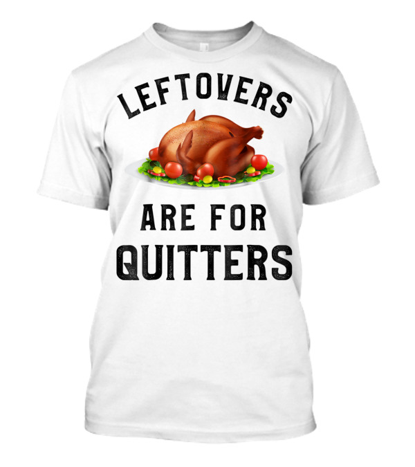 Thanksgiving Boys Leftovers Are For Quitters Turkey Plate T-Shirt