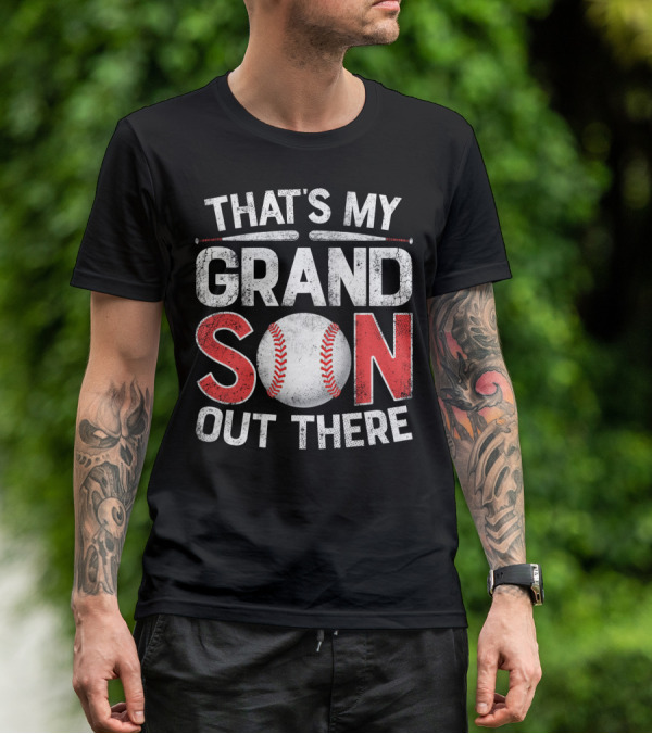 That's My Grandson Baseball Out There With Bat And Ball T-Shirt