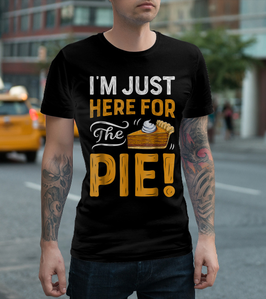 I'm Just Here for the Pie Thanksgiving Women ZT T-Shirt