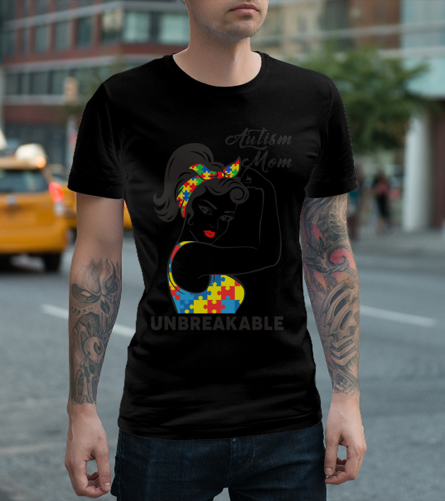 Autism Awareness Autism Mom Unbreakable Puzzle Piece Rosie The Riveter T-Shirt