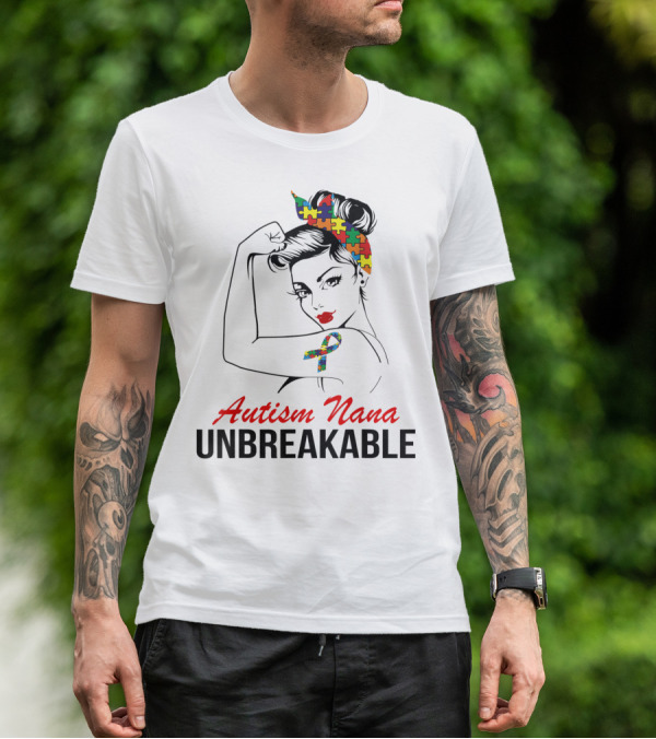 Autism Nana Unbreakable With Puzzle Ribbon And Rosie The Riveter T-Shirt