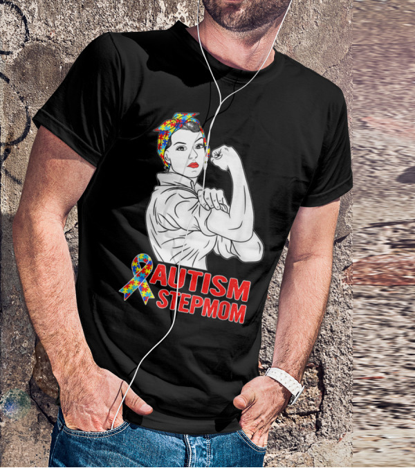 Unbreakable Autism Stepmom Awareness Iconic Rosie The Riveter T-Shirt
