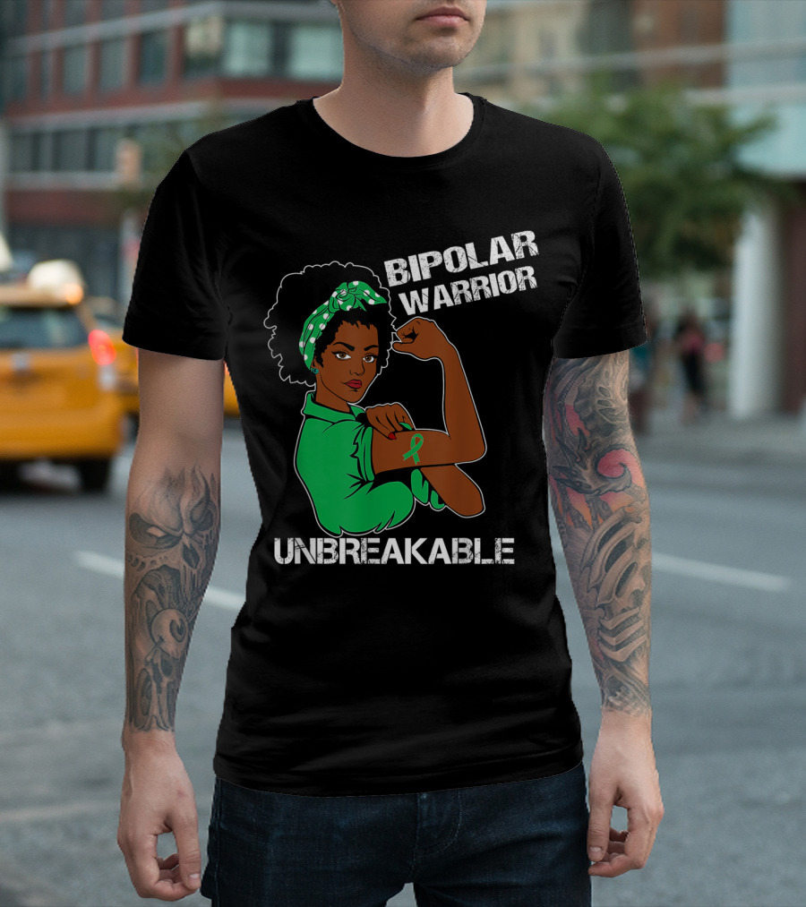 Bipolar Warrior Unbreakable Strength With Green T-Shirt