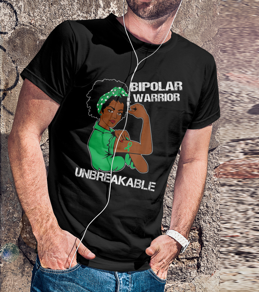 Bipolar Warrior Unbreakable Strength With Green T-Shirt
