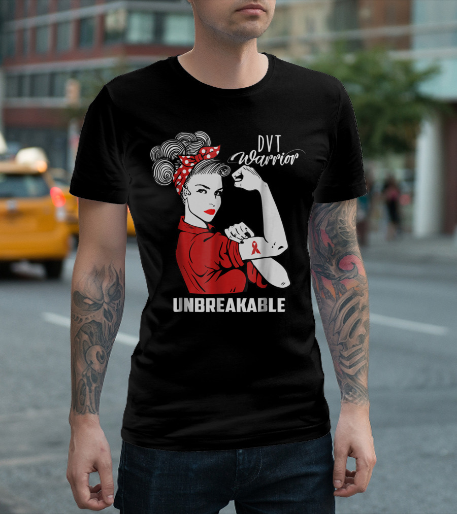 DVT Warrior Unbreakable Deep Vein Thrombosis Advocate T-Shirt