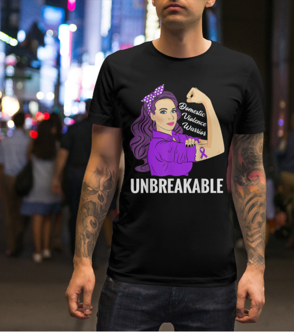 Domestic Violence Warrior Unbreakable T-Shirt