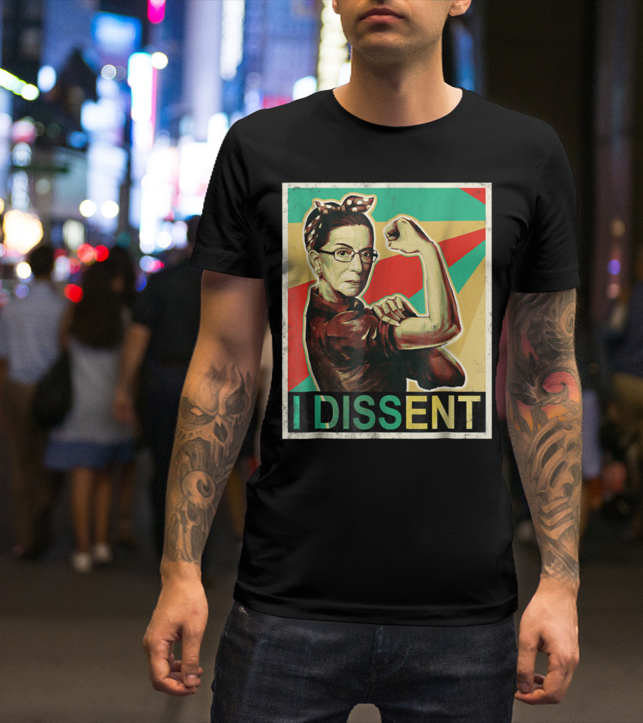 I Dissent Vintage RBG Ruth Bader Ginsburg Unbreakable Rosie The Riveter T-Shirt