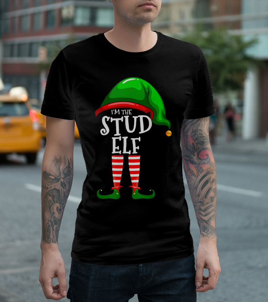 I'm The Stud Elf Matching Family Group Christmas T-Shirt