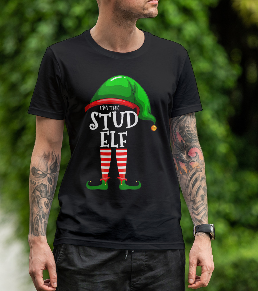 I'm The Stud Elf Matching Family Group Christmas T-Shirt
