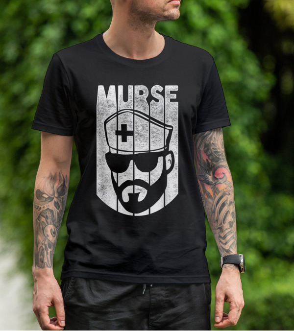 Mens Murse Funny Beard Nurse Male Nurse T-Shirt