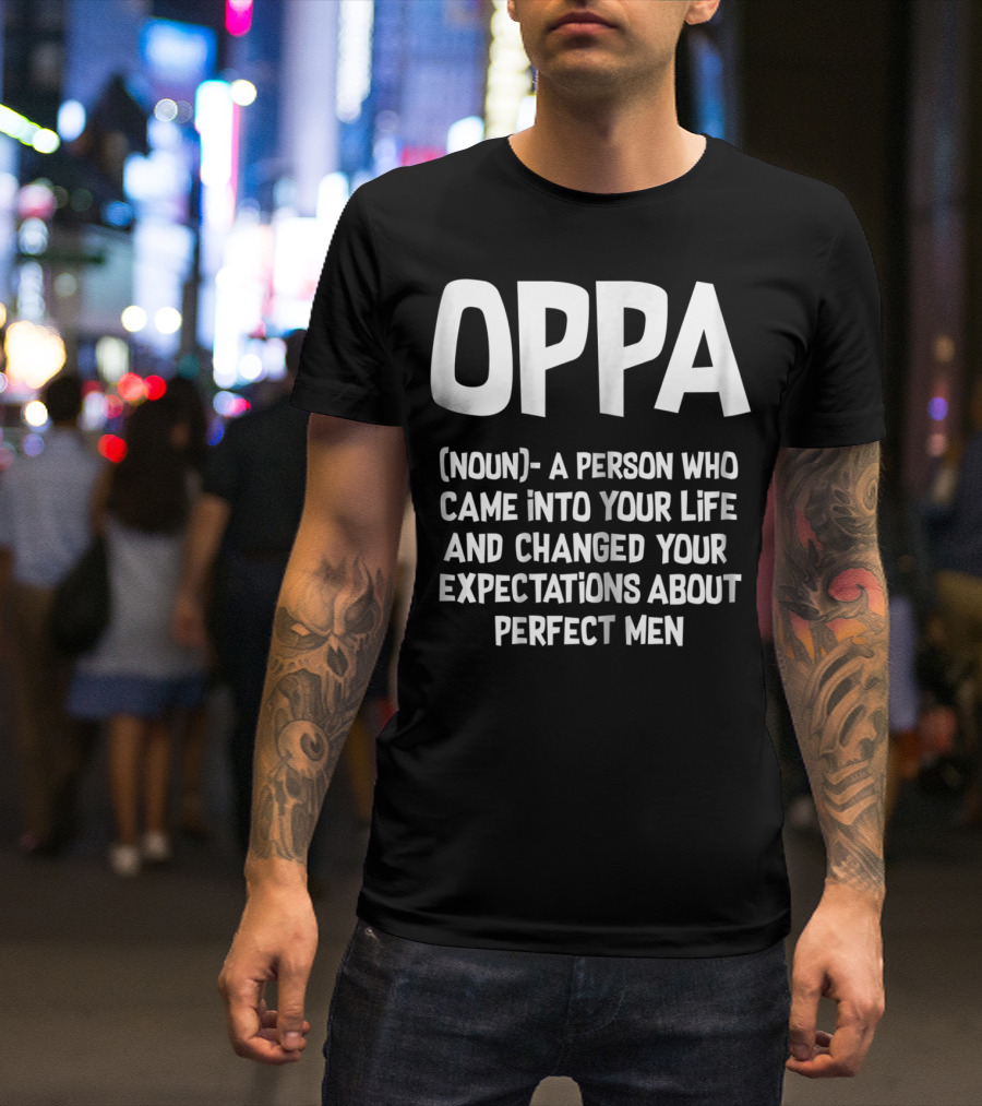 Oppa Definition Hallyu Seoul Funny Kpop Perfect Men Expectations T-Shirt