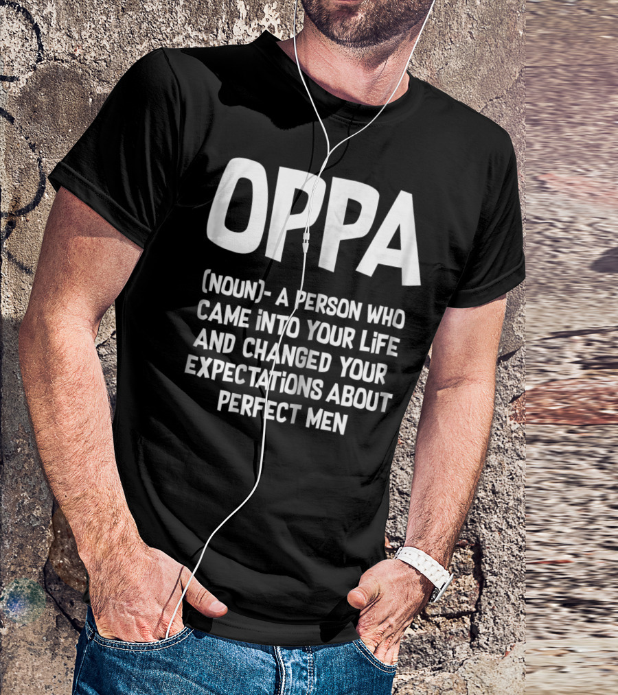 Oppa Definition Hallyu Seoul Funny Kpop Perfect Men Expectations T-Shirt