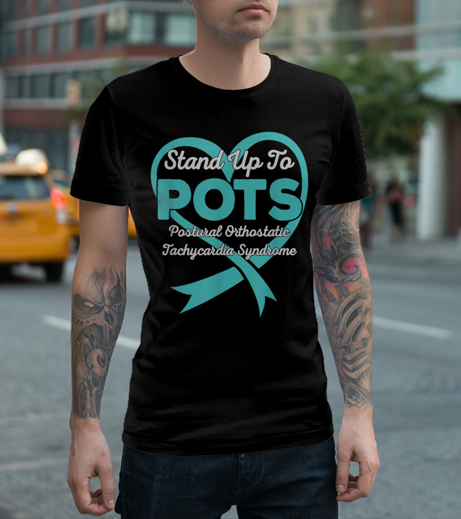 Stand Up To POTS Postural Orthostatic Tachycardia Syndrome T-Shirt