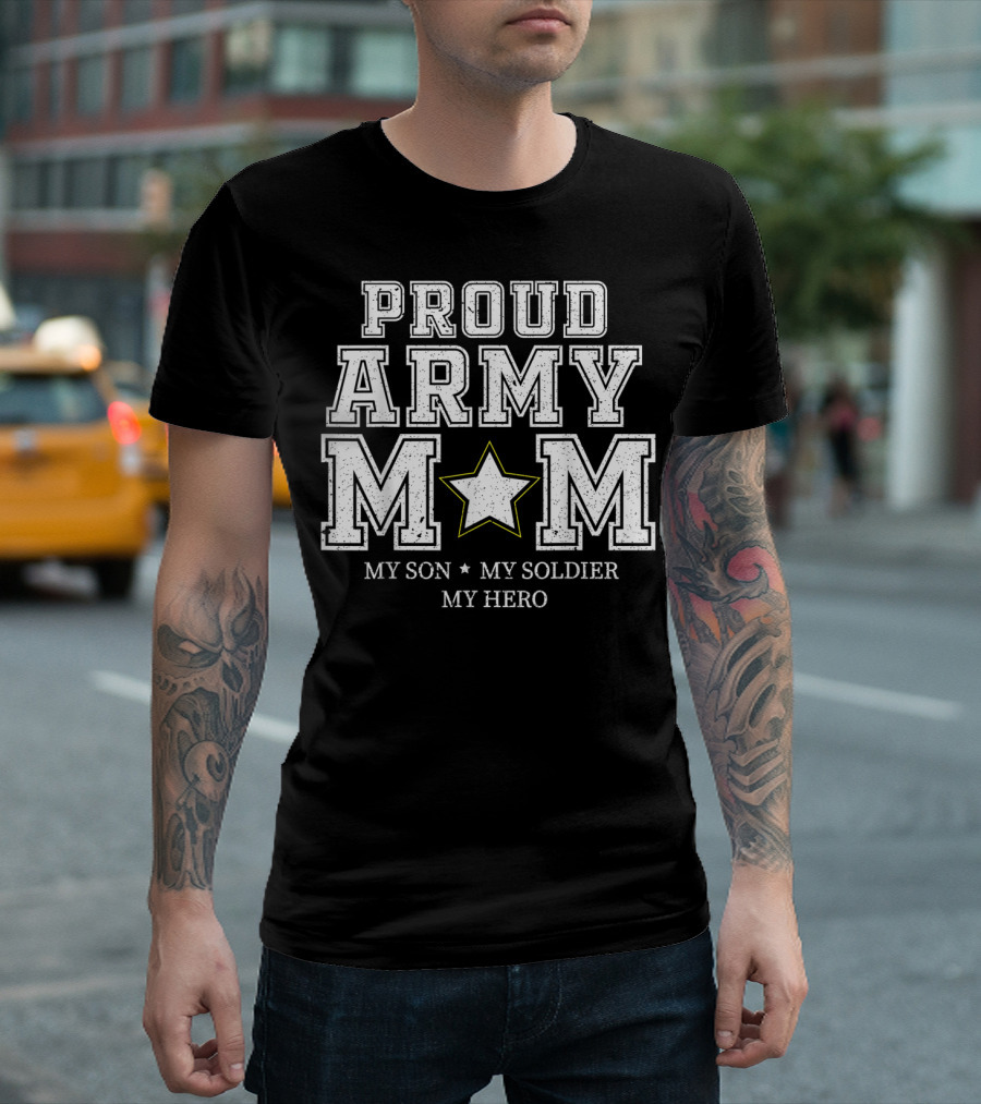 Proud Army Mom My Son My Soldier My Hero Star T-Shirt