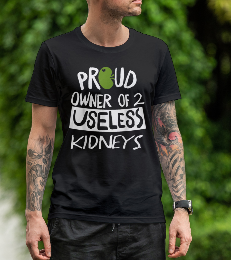 Proud Owner Of Green Heart Useless Kidneys Electric T-Shirt