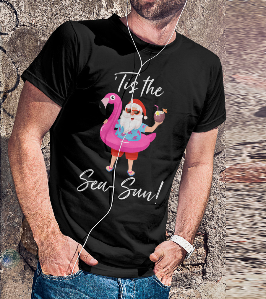 Santa Claus Flamingo Float 'Tis The Sea Sun T-Shirt