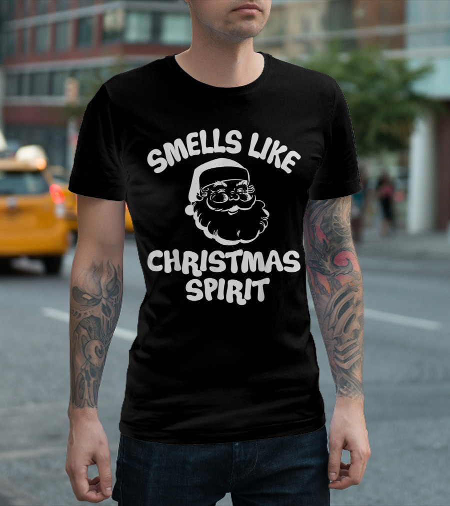Smells Like Christmas Spirit Santa Claus Festive Holiday Mood T-Shirt