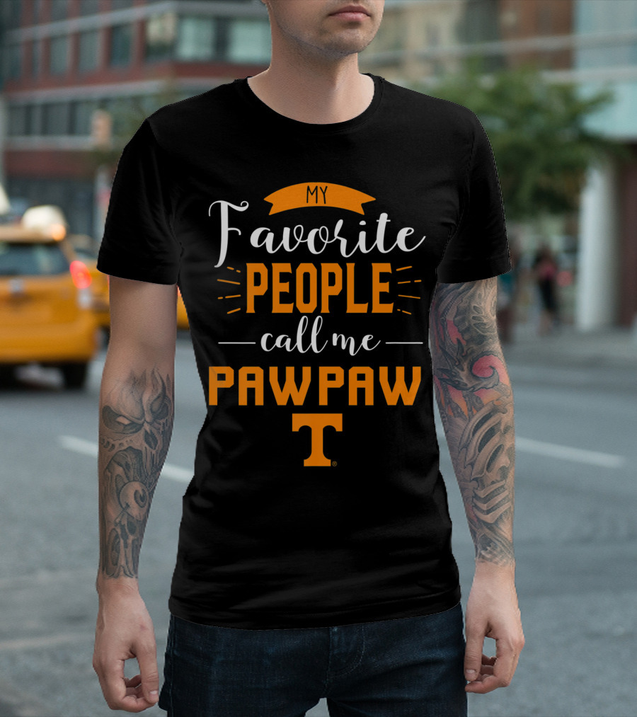 My Favorite People Call Me Pawpaw Tennessee T T-Shirt