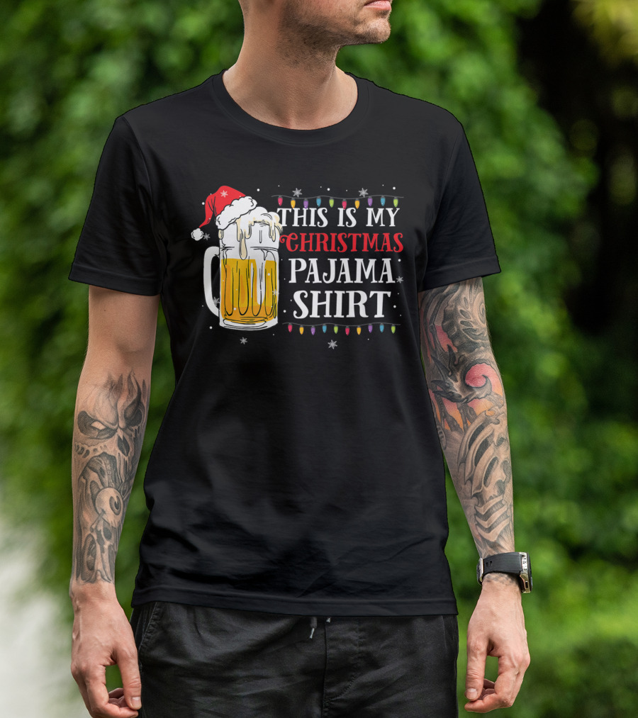 This Is My Christmas Pajama Shirt Beer Santa Hat T-Shirt