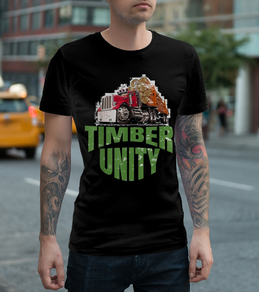 Timber Unity Logging Truck Protest Movement T-Shirt