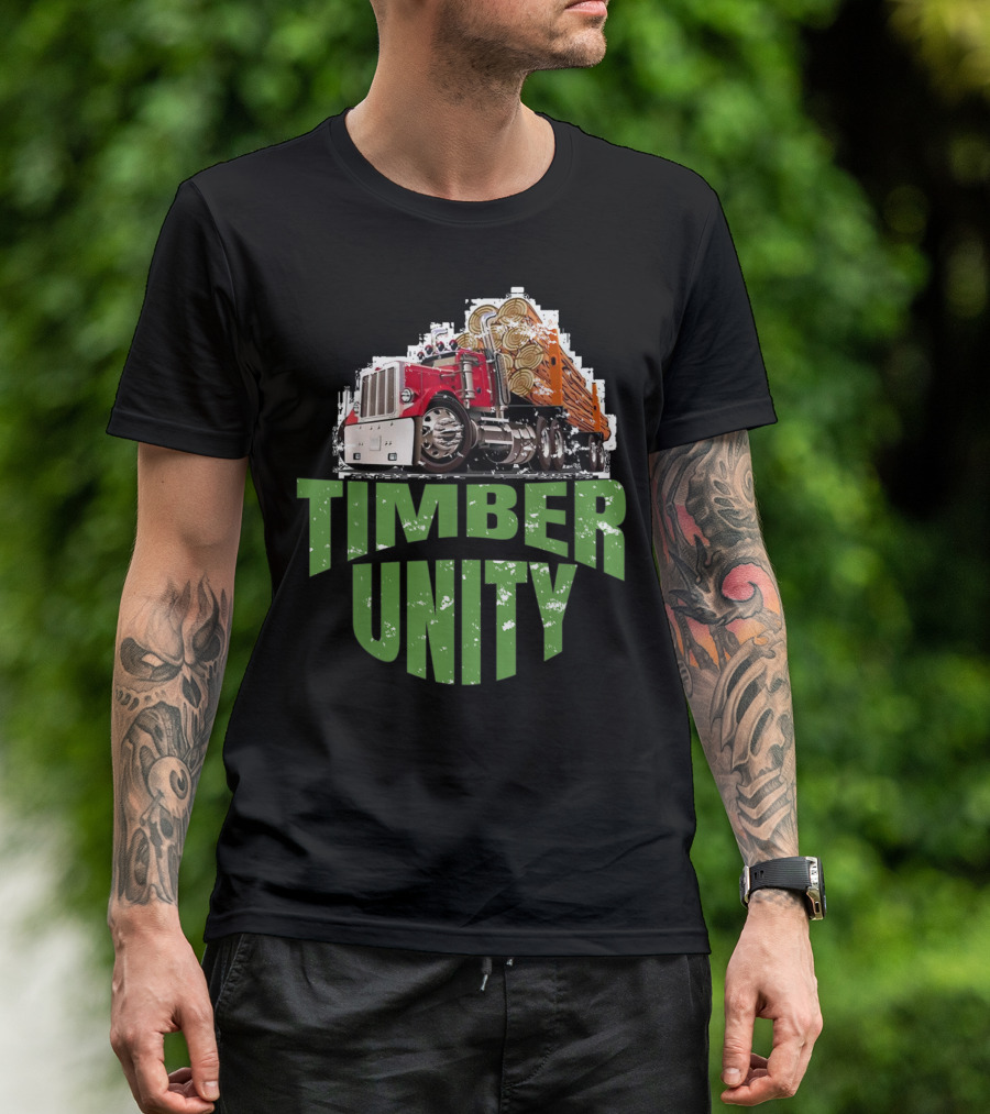 Timber Unity Logging Truck Protest Movement T-Shirt
