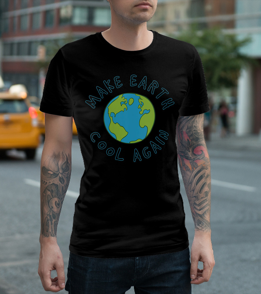 Make Earth Cool Again Climate Change Awareness T-Shirt