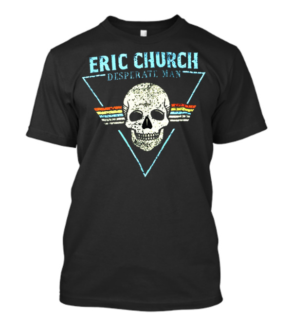 Eric Church Desperate Man Skull Outlaw Country All My Friends Dead T-Shirt