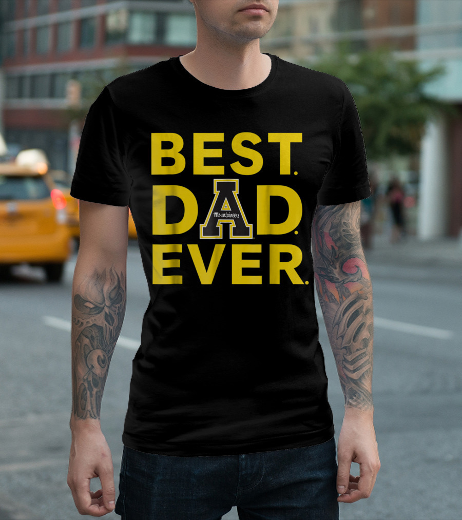 Best Dad Ever Appalachian State Mountaineers T-Shirt