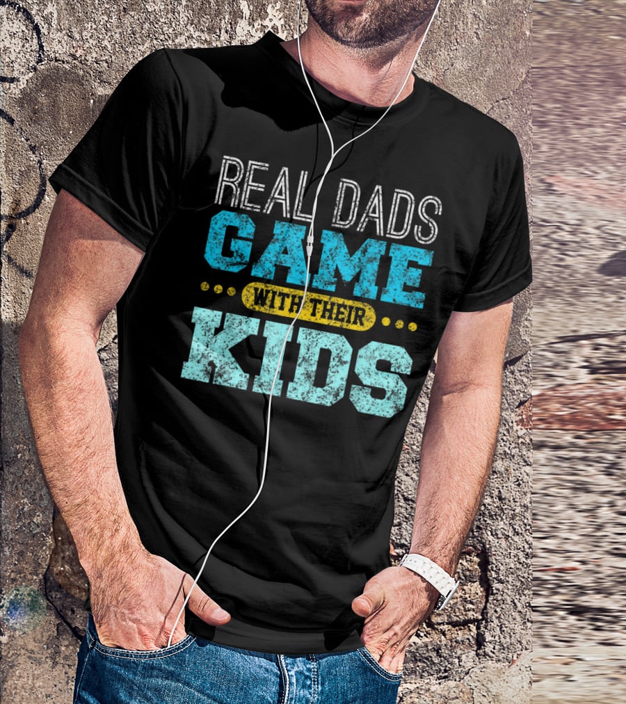 Real Dads Game With Their Kids T-Shirt