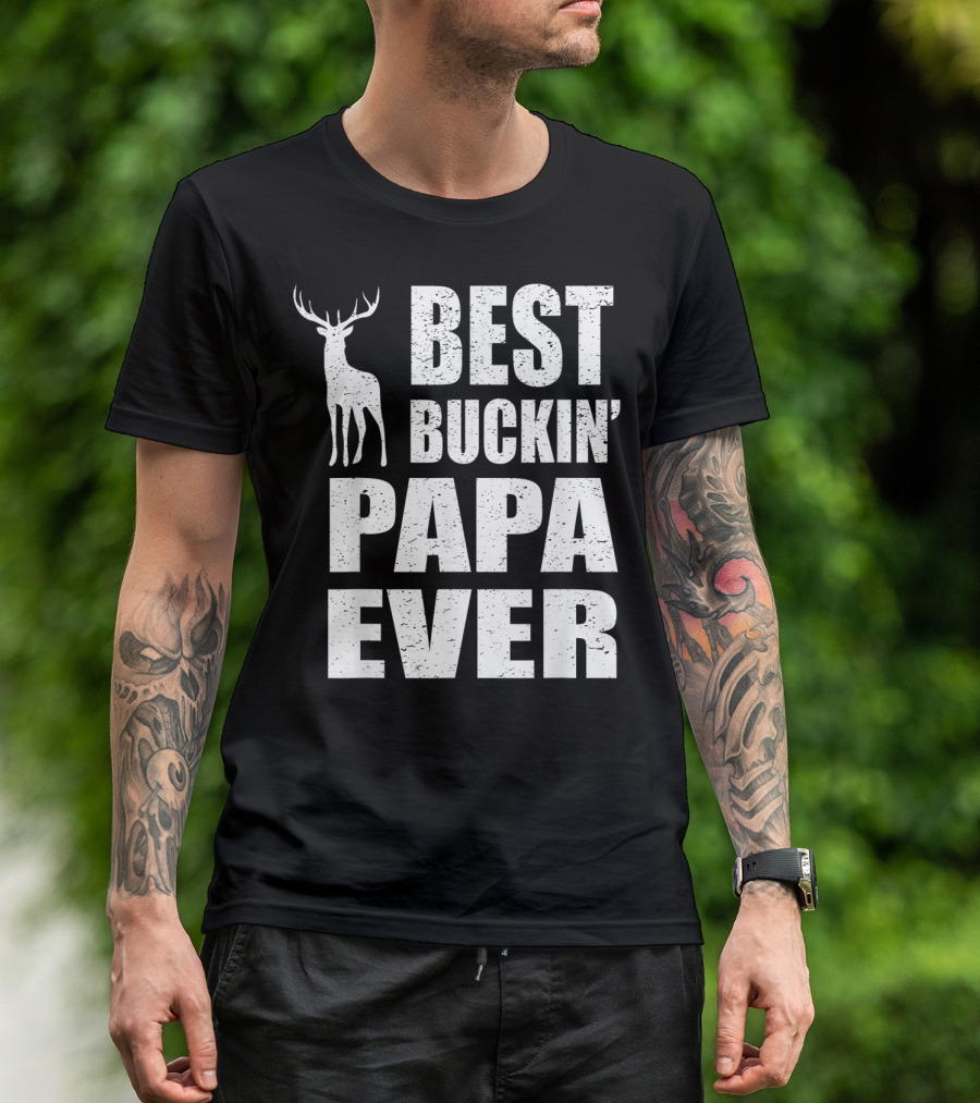 Best Buckin Papa Ever Deer Stag T-Shirt