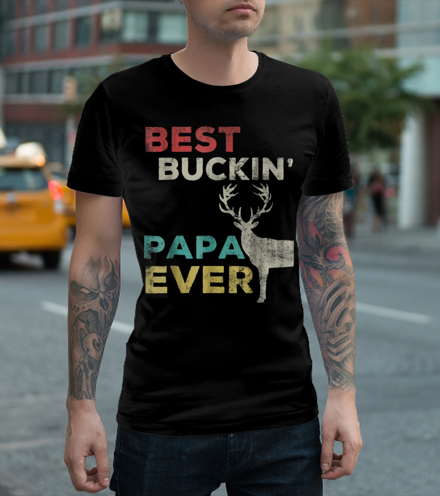 Best Buckin' Papa Ever Deer Hunting Bucking Father with Antlered Buck T-Shirt