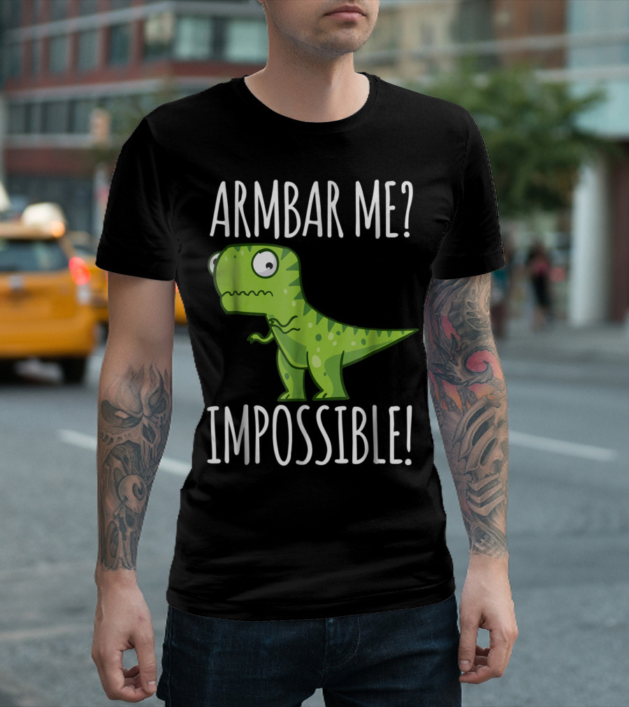 BJJ Brazilian Jiu Jitsu Armbar Me Impossible Dinosaur Rex T-Shirt