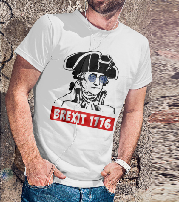 Brexit 1776 George Washington With EU Flag Sunglasses T-Shirt