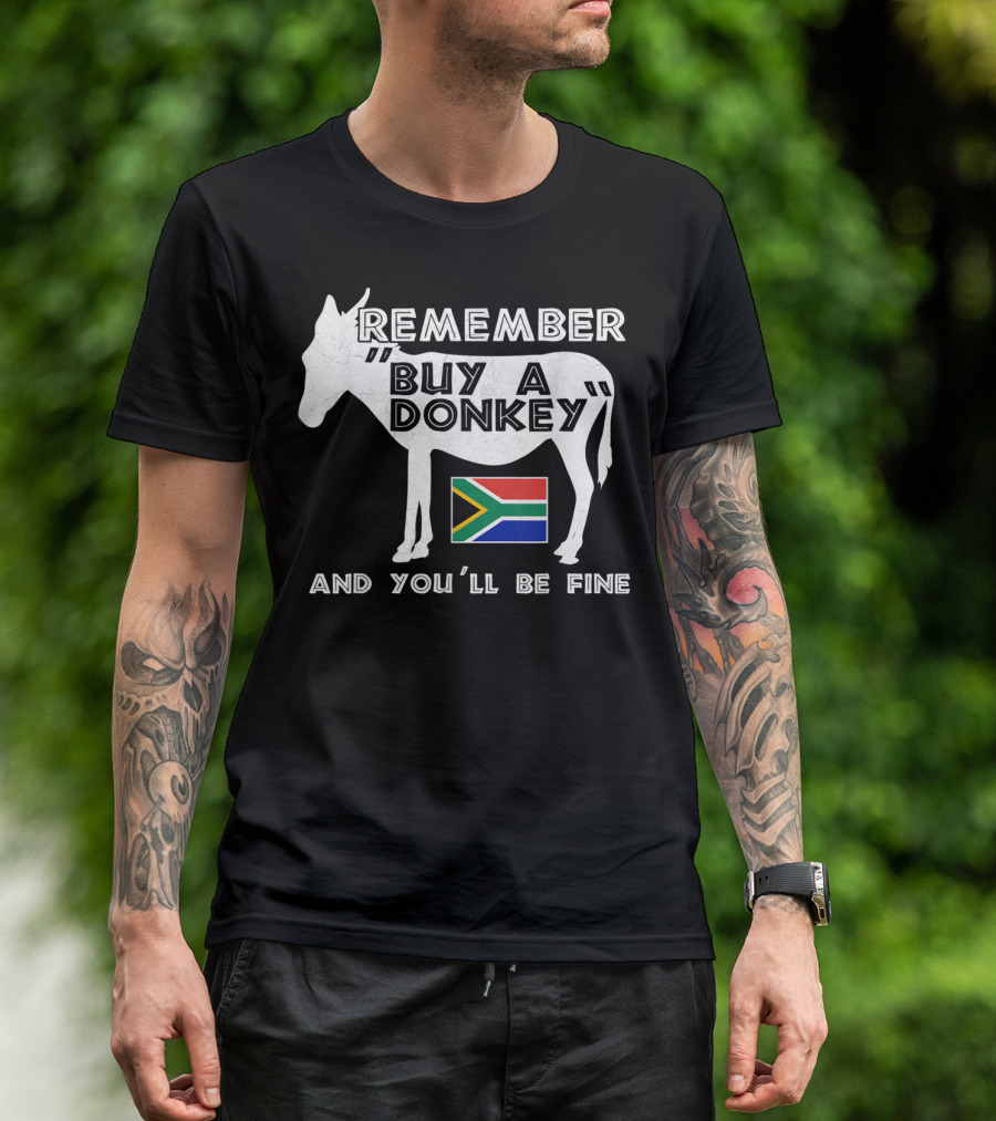 Remember Buy A Donkey South Africa Funny Translation Tourist Braai T-Shirt