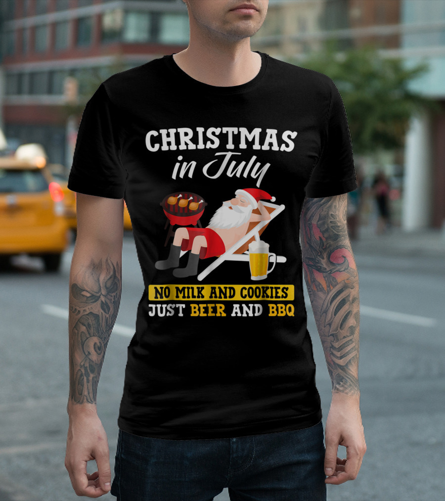 Christmas in July Funny Santa No Milk and Cookies Just Beer and BBQ T-Shirt