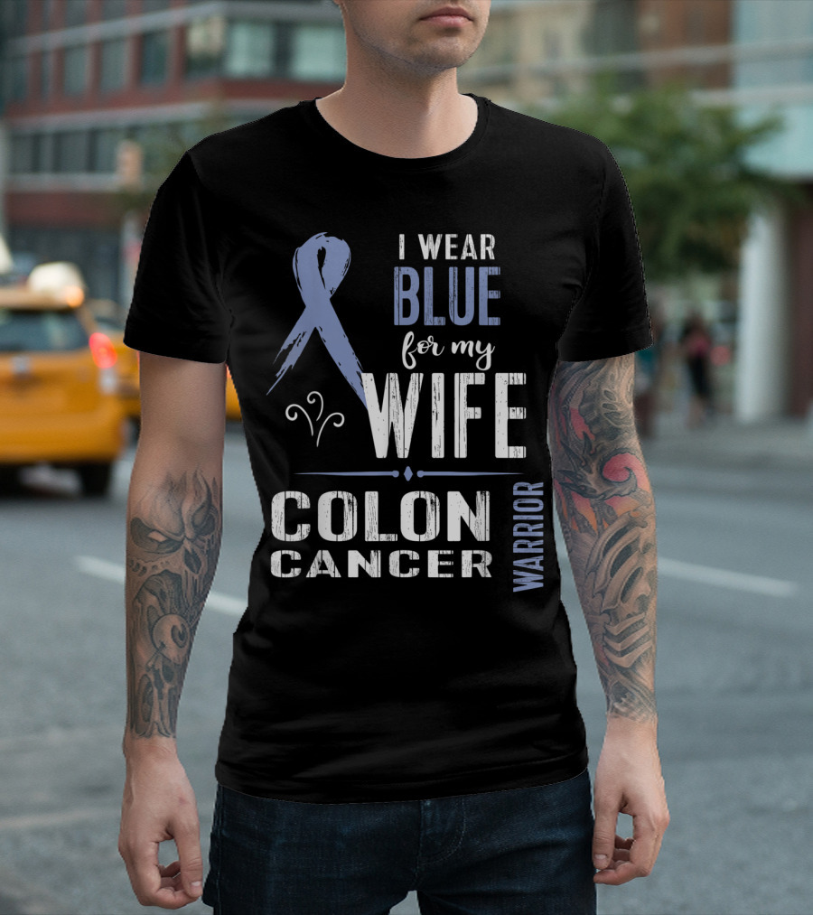 Blue Ribbon Colon Cancer Wife Warrior Awareness T-Shirt