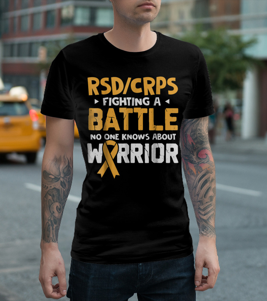 RSD CRPS Fighting a Battle No One Knows About Warrior T-Shirt