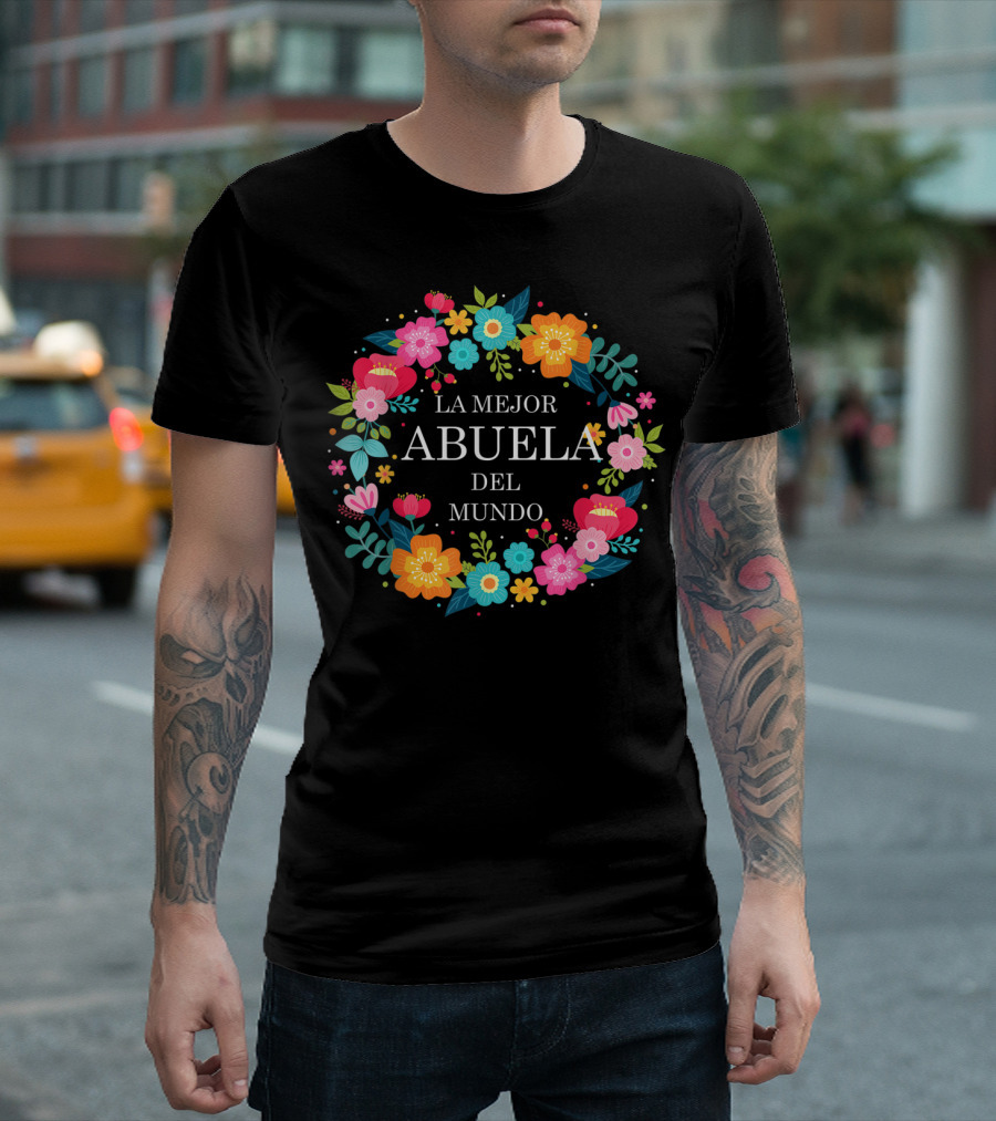 LA MEJOR ABUELA DEL MUNDO Dia De Las Madres ABUELA Dia De Mama Madre Regalo T-Shirt