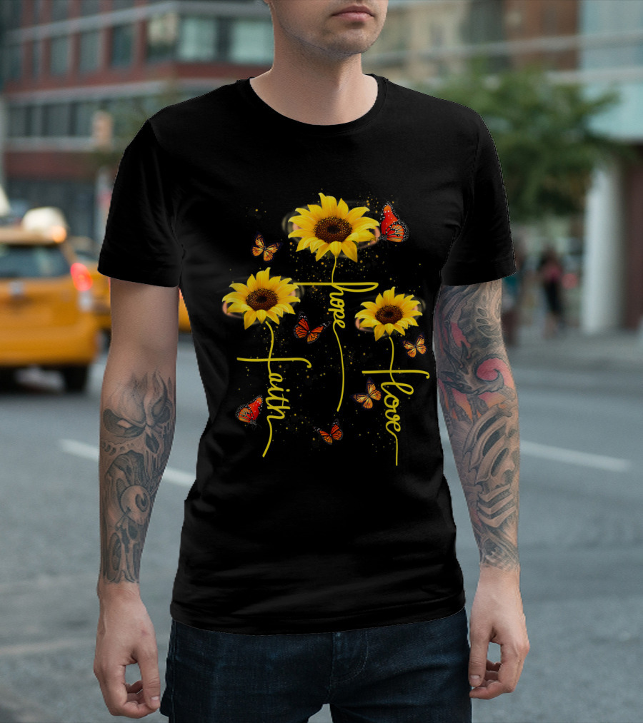 Faith Hope Love Butterfly Sunflower T-Shirt