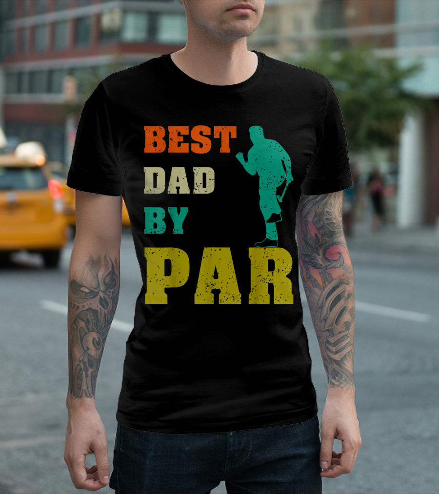 Best Dad By Par Dad Golfer Silhouette from Son Daughter T-Shirt