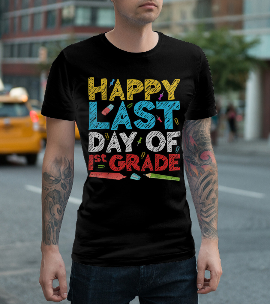 Happy Last Day of 1st Grade Colorful Chalkboard Style with School Supplies T-Shirt