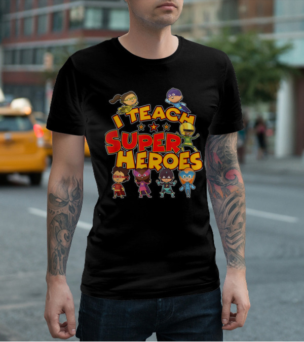 I Teach Superheroes Cute Funny Teacher Hero Kids T-Shirt